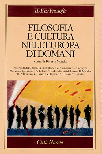 Beispielbild fr Filosofia e Cultura nell'Europa Di Domani zum Verkauf von Il Salvalibro s.n.c. di Moscati Giovanni