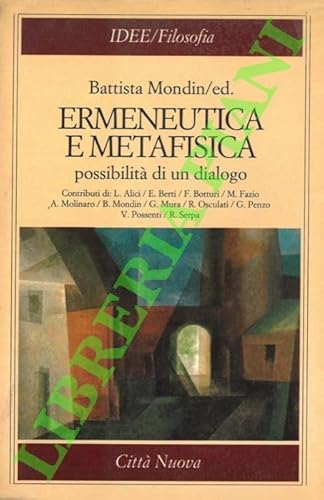 Beispielbild fr Ermeneutica E Metafisica. Possibilit Di Un Dialogo zum Verkauf von Hamelyn