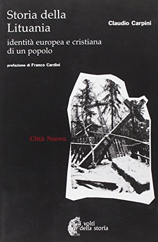 9788831103411: Storia della Lituania. Identit europea e cristiana di un popolo (I volti della storia)