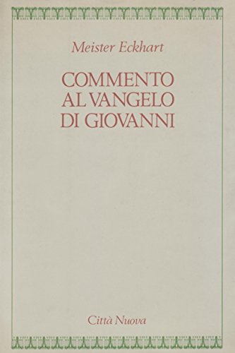 Commento al Vangelo di Giovanni (9788831110112) by Eckhart