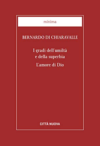 Beispielbild fr I gradi dell'umilt e della superbia. L'amore di dio zum Verkauf von libreriauniversitaria.it