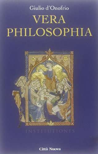 Beispielbild fr Vera philosophia. Studi sul pensiero cristiano in et tardo-antica, alto-medievale e umanistica zum Verkauf von medimops