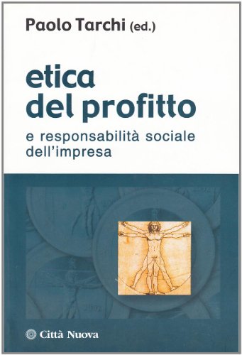 Beispielbild fr Etica del profitto e responsabilit sociale dell'impresa. zum Verkauf von FIRENZELIBRI SRL