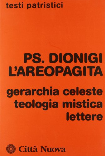 Stock image for Gerarchia Celeste ; Teologia Mistica ; Lettere for sale by libreriauniversitaria.it