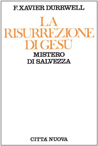 Imagen de archivo de La resurrezione di Ges. Mistero di salvezza a la venta por Brook Bookstore On Demand