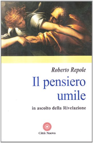 Beispielbild fr Il pensiero umile. In ascolto della rivelazione zum Verkauf von Brook Bookstore On Demand