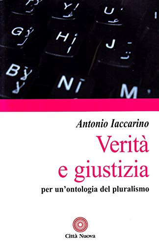 9788831132947: Verit e giustizia. Per un'ontologia del pluralismo (Contributi di teologia)