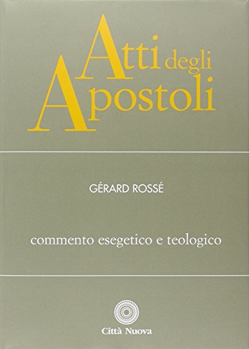 9788831136228: Atti degli Apostoli. Commento esegetico e teologico