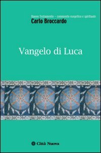 9788831137867: Vangelo di Luca (Nuovo testamento comm.esegetico e spirit.)