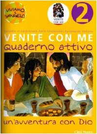 9788831138352: Venite con me. Un'avventura con Dio. Quaderno attivo (Vol. 2)