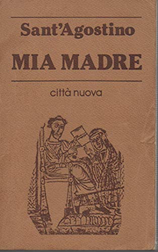 Imagen de archivo de Mia madre (Piccola biblioteca agostiniana) a la venta por medimops