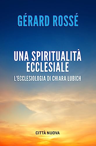 Beispielbild fr Una spiritualit ecclesiale-ecclesiologia di C. Lubich (Verso l'unit. Saggi) zum Verkauf von libreriauniversitaria.it