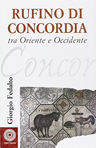 9788831153164: Rufino di Concordia (345 c.-410/411) tra oriente e occidente (Italian Edition)