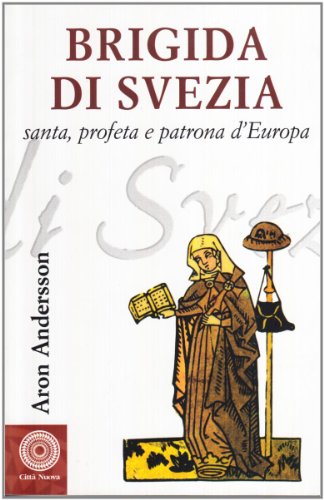 Imagen de archivo de Brigida di Svezia. Santa e profeta a la venta por medimops