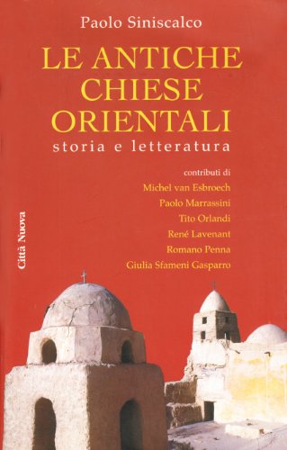 9788831174640: Le antiche Chiese orientali. Storia e letteratura (I Prismi. Saggi)