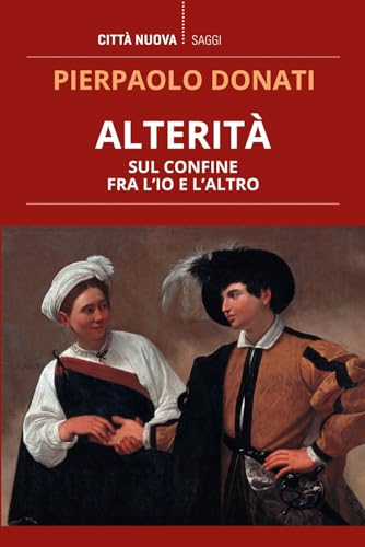 Imagen de archivo de Alterit. Sul confine fra l'io e l'altro (I Prismi. Saggi) a la venta por libreriauniversitaria.it