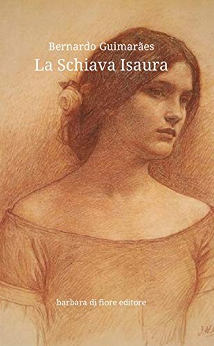 Imagen de archivo de La Schiava Isaura (Italian Edition) a la venta por Books Unplugged