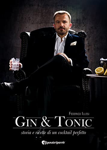 9788831206211: Gin & tonic. Storia e ricette di un cocktail perfetto