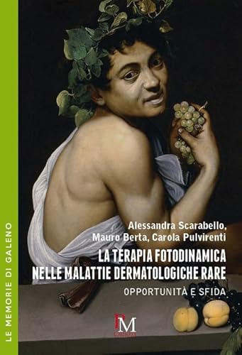 Stock image for La terapia fotodinamica nelle malattie dermatologiche rare. Opportunit e sfida for sale by Brook Bookstore