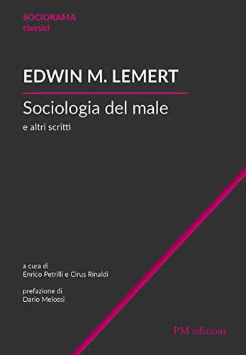 Imagen de archivo de Sociologia del male e altri scritti (Sociorama) (Italian Edition) a la venta por libreriauniversitaria.it
