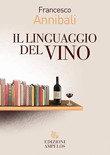 Imagen de archivo de Il linguaggio del vino a la venta por medimops