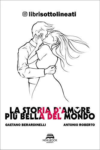 9788831294133: La storia d'amore pi bella del mondo