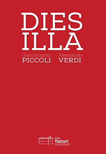 Stock image for Gianriccardo Piccoli e Alessandro Verdi. Dies Illa (eng) for sale by Brook Bookstore