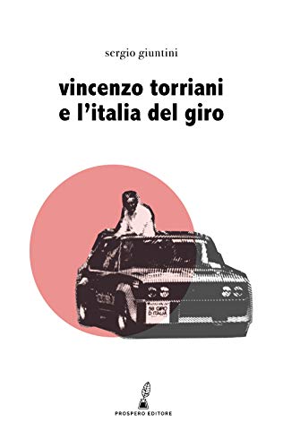 Beispielbild fr Vincenzo Torriani e l'Italia del Giro (Erodotea) (Italian Edition) zum Verkauf von libreriauniversitaria.it