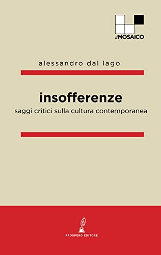 Stock image for Insofferenze: Saggi sulla cultura contemporanea (ilMosaico) (Italian Edition) for sale by Books Unplugged