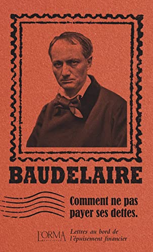 Beispielbild fr Comment ne pas payer ses dettes: Lettres au bord de l'puisement financier zum Verkauf von Ammareal