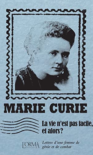 Imagen de archivo de La vie n'est pas facile, et alors ?: Lettres d'une femme de gnie et de combat a la venta por Ammareal