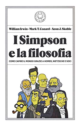 Beispielbild fr I Simpson e la filosofia. Come capire il mondo grazie a Homer, Nietzsche e soci zum Verkauf von medimops