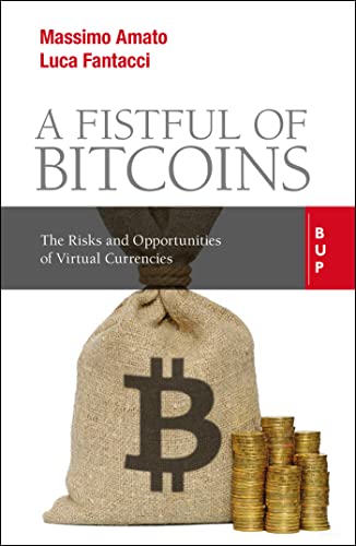 9788831322003: A Fistful of Bitcoins: The Risks and Opportunities of Virtual Currencies