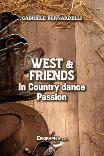 Stock image for WEST & FRIENDS IN COUNTRY DANCE PASSION for sale by libreriauniversitaria.it
