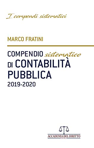 Stock image for Compendio sistematico di contabilit pubblica 2019-2020 Fratini, Marco for sale by Copernicolibri