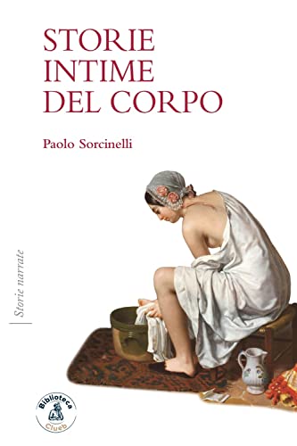 Imagen de archivo de STORIE INTIME DEL CORPO (Italian) a la venta por Brook Bookstore