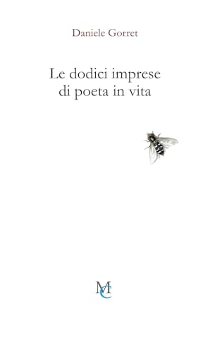 Stock image for Le dodici imprese di poeta in vita (Gli insetti) for sale by libreriauniversitaria.it