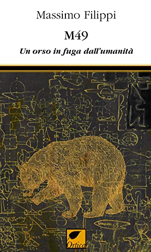 Stock image for M49. UN ORSO IN FUGA for sale by Brook Bookstore