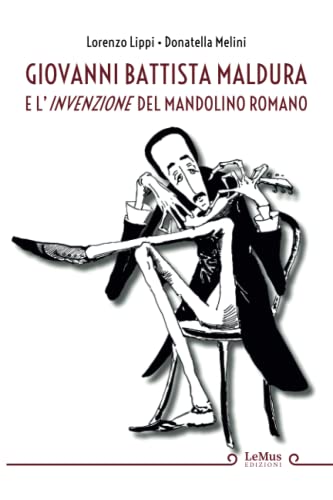 Imagen de archivo de Giovanni Battista Maldura e l'invenzione del mandolino romano (Italian Edition) a la venta por Book Deals