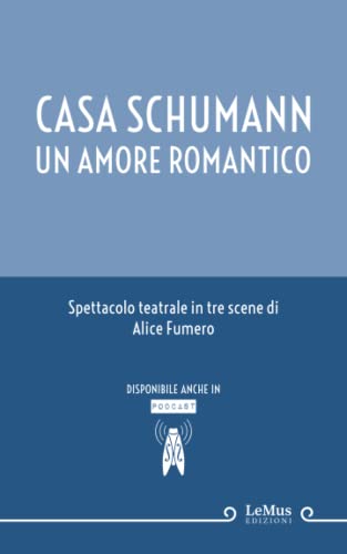 Imagen de archivo de Casa Schumann. Un amore romantico (Italian Edition) a la venta por GF Books, Inc.