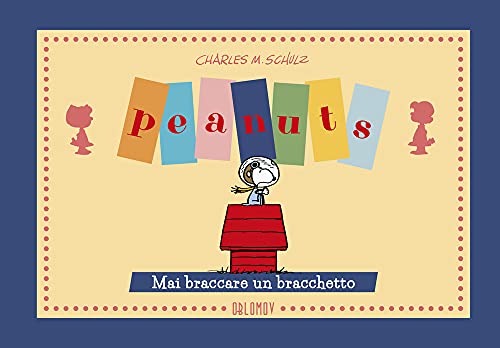 Imagen de archivo de MAI BRACCARE UN BRACCHETTO! [Hardcover] a la venta por Brook Bookstore