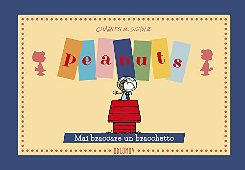 Stock image for MAI BRACCARE UN BRACCHETTO! [Hardcover] (Italian) for sale by Brook Bookstore