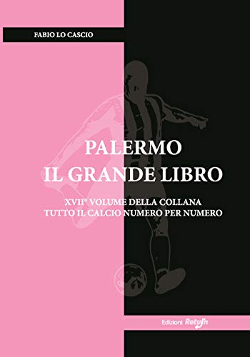 Stock image for Palermo il Grande Libro (Tutto il Calcio Numero per Numero) for sale by Revaluation Books