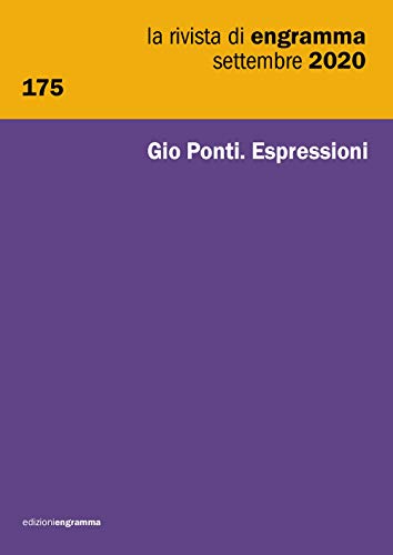 Stock image for Gio Ponti. Espressioni: La Rivista di Engramma 175, settembre 2020 (La rivista di Rengramma) (Italian Edition) for sale by Books Unplugged