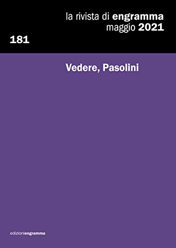 Stock image for Vedere, Pasolini: La Rivista di Engramma 181, maggio (La rivista di Rengramma, Band 9) for sale by Buchpark