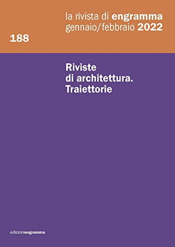 Stock image for Riviste di architettura. Traiettorie: La Rivista di Engramma 188, gennaio-febbraio 2022 (Italian Edition) for sale by Books Unplugged