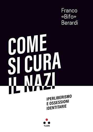 Stock image for COME SI CURA IL NAZI. IPERLIBERISMO E OS [Paperback] (ita) for sale by Brook Bookstore