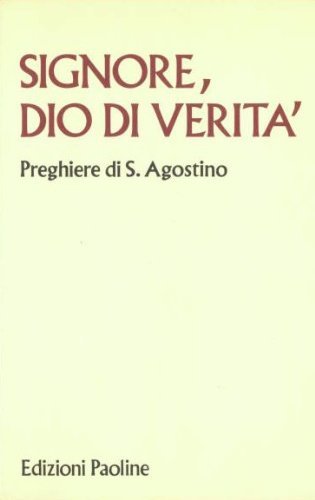 Beispielbild fr Signore, Dio di verit. Preghiere di sant'Agostino zum Verkauf von medimops