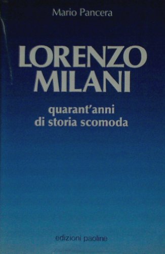 Stock image for Lorenzo Milani. Quarant'anni di storia scomoda for sale by Cooperativa Sociale Insieme