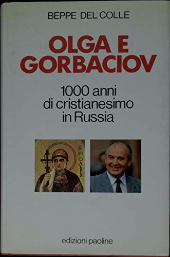 Beispielbild fr Olga e Gorbaciov. Mille anni di cristianesimo in Russia zum Verkauf von medimops